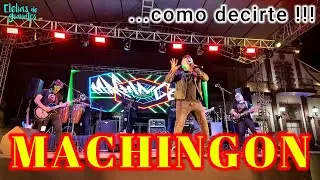 MACHINGÓN en Jocotepec, Jalisco (como decirte que no)