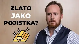 Zlato jako pojistka? Chcete se pojistit proti kolapsu měn, válce, hyperinflaci? Hledejte jinde!