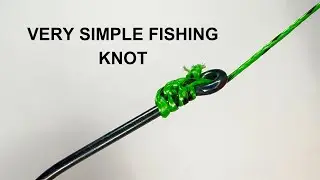 Few Wraps, Just a Simple and Strong Fishing Knot