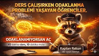 Odaklanma Sorununu Bitiren Video 👉 98 Dakika Sınav Kampı & Kaptan Rakun ile Derin Odak ✍️🧠