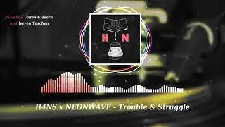 NEONWAVE - Trouble & Struggle (prod. NultyBeats)