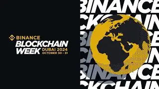 Binance Blockchain Week Dubai 2024: Full Recap