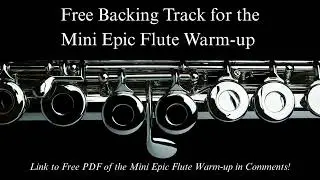 The Mini Epic Flute Warm-up (Free Backing Track)
