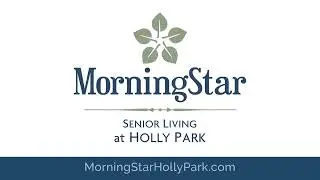 Luxury Living at Its Best - MorningStar at Holly Park