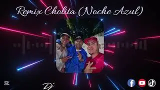 Cholita (Noche Azul) Remix Dj Jeyson Quintero