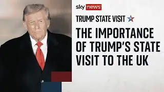 'Historic' second state visit to UK for Donald Trump