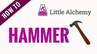 How to make a HAMMER in Little Alchemy