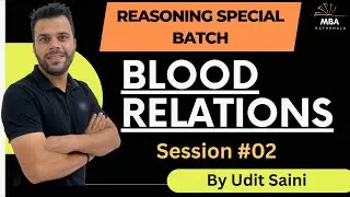 Blood Relations | Tricks & Shortcut | Session 02 | Reasoning | Udit Saini | Previous Year Questions