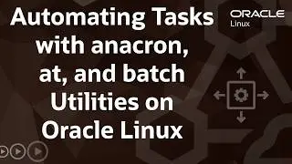 Автоматизация задач с помощью утилит anacron, at и batch в Oracle Linux