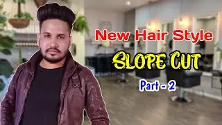 New Hair Style 2021 || Slope Cut || part 2 | Love G.B