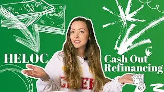 THE DIFFERENCES BETWEEN HELOC AND CASH OUT REFINANCING