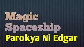 Magic Spaceship | Parokya Ni Edgar | Lyric Video