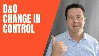 What is the Change in Control provision in a D&O Policy?