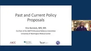 AACC-ACMG-AMP-APC Webinar: Regulation of Lab Developed Tests &ndash; Module 3: Current Policy Proposals