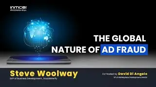 The Global Nature of Ad Fraud [Mobile Monday]