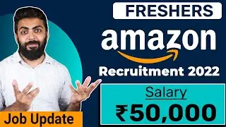 Amazon Recruitment 2022 (Official) | Salary ₹50,000 | FRESHERS | Job Update 2022 | Amazon Jobs 2022
