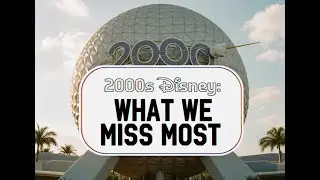 What We Miss Most About Disney in the 2000s - Ep.25