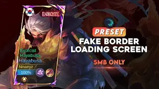 PRESET FAKE BORDER LOADING SCREEN ML | MLBB Edit Tutorial