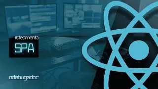 Curso React - Aula 08 -  Roteamento SPA em 2026