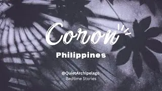 Dream of Coron, Philippines | Bedtime Story | Peaceful Sleep