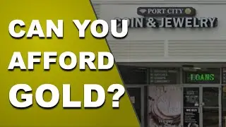 Can You Afford Gold - Port City Coin & Jewelry