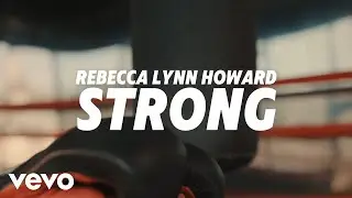 Rebecca Lynn Howard - Strong (Lyric Video)