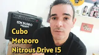 Amplificador Meteoro Nitrous Drive 15 para Guitarra Review r&aacute;pido