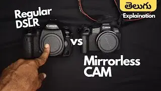 DSLR vs Mirrorless Camera - ఏ కెమెరా కొనాలి? Canon, Nikon, Sony Mirror vs Mirrorless comparision