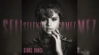 Selena Gomez - Stars Dance (Official Instrumental)