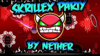 Skrillex Party (DEMON) By Nether
