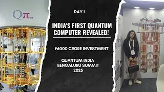 INDIA'S FIRST QUANTUM COMPUTER REVEALED! ₹6000 Crore Investment - QIB Summit 2025 Day 1