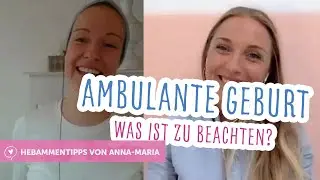Ambulante Geburt | Eine gute Option zu Corona Zeiten? | Hebamme Anna-Maria | babyartikel.de