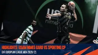 HIGHLIGHTS | USAM Nimes Gard vs Sporting CP | Round 6 | EHF European League Men 2020/21