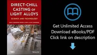 Direct-Chill Casting of Light Alloys: Science and Technology