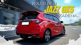[Pt.1] KELEBIHAN HONDA JAZZ RS GK5 | JAZZ TERAKHIR DI INDONESIA‼️ #reviewjujur
