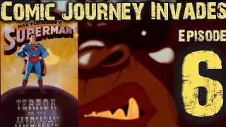 Comic Journey Invades the Public Domain ep 6 - Superman Terror in the Midway