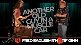 Another Old Guy in a Muscle Car | Fred Eaglesmith & Tif Ginn