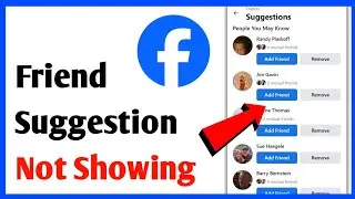 How to Fix Facebook Friend Suggestion Not Showing Problem