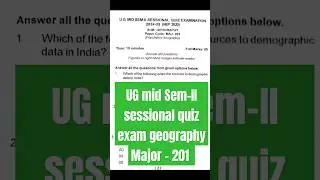 UG mid Sem-II sessional quiz exam geography question paper major-201 #ug #exam #geography #shorts