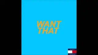 Cole Sauve - Want That