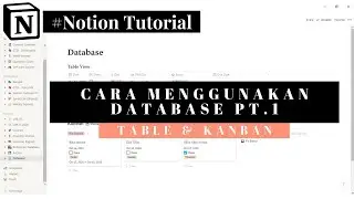 Notion Tutorial pt.8 - Cara menggunakan database pt.1 (table & board)