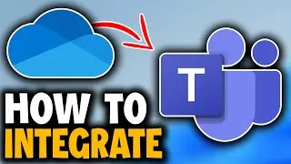 How to Integrate OneDrive With Microsoft Teams - Full Guide