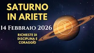 14 FEBBRAIO 2026 SATURNO ENTRA IN ARIETE COSA CAMBIA PER I SEGNI ZODIACALI? | ASTROLOGIA EVOLUTIVA