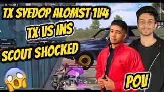 Tx SyedOp 1v4 INS | SyedOp Reflexes | Scout Shocked