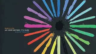 Marillion - An Hour Before It's Dark - Official album trailer
