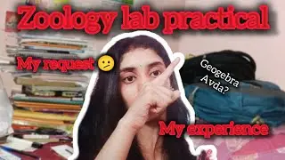 LAB practical Zoology | My experience and request 