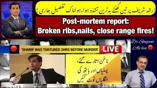 Arshad Sharif&rsquo;s postmortem report details|Fact check by Dr Shujaat Ali