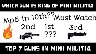 Top 7 Powerful Guns In Mini Militia!