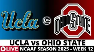 UCLA VS OHIO STATE 🏈 College Football Week 12 | Play-by-Play & Scoreboard