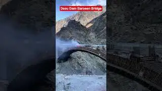 Dasu Dam. Barseen Bridge #youtube #dasudam #subscribers #shorts #concretelifting #shortsviral